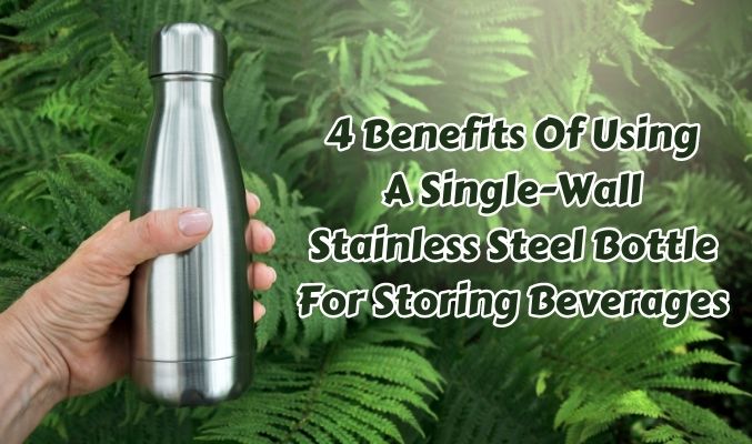 Benefits Of Stainless Steel Water Bottles